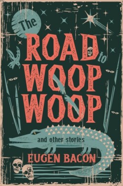 Road to Woop Woop and Other Stories