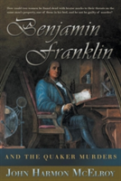 Benjamin Franklin and The Quaker Murders