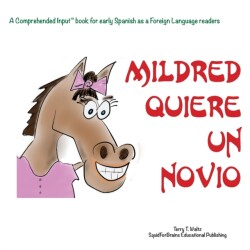 ¡Mildred quiere un novio! For new readers of Spanish as a Second/Foreign Language