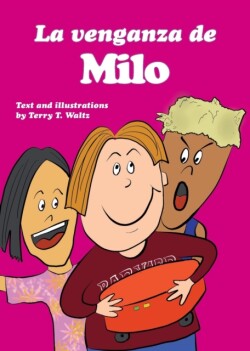 venganza de Milo For new readers of Spanish as a Second/Foreign Language