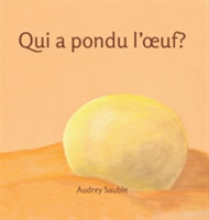 Qui a pondu l'oeuf?