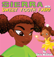 Sierra and the Sweet Tooth Fairy