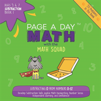 PAGE A DAY MATH: SUBTRACTION BOOK 1: SUB