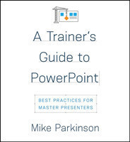 Trainer’s Guide to PowerPoint