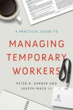 Practical Guide to Managing Temporary Workers