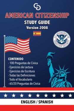 American Citizenship Study Guide - (Version 2008) by Casi Gringos.