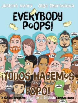 Everybody Poops! / ¡Todos hacemos popó!