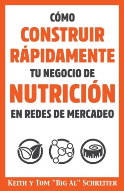 Cómo Construir Rápidamente tu Negocio de Nutrición en Redes de Mercadeo