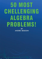 50 Most Chellenging Algebra Problems!