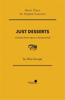 Just Desserts A foodie drama about a chef gone bad