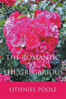 Romantic vs. The Gregarious