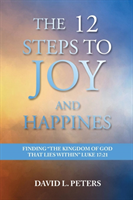 12 Steps to Joy and Happiness