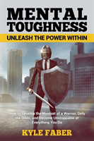 Mental Toughness - Unleash the Power Within