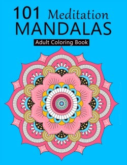 101 Meditation Mandalas
