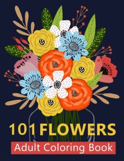 101 Flower Adult Coloring Book