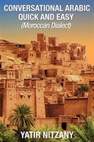 Conversational Arabic Quick and Easy Moroccan Dialect