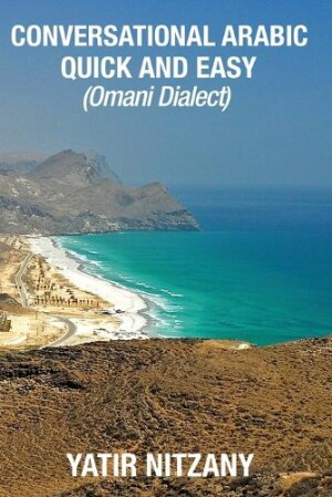 Conversational Arabic Quick and Easy Omani Arabic Dialect