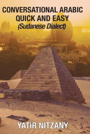 Conversational Arabic Quick and Easy Sudanese Dialect