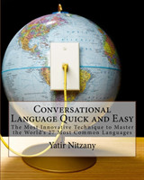 Conversational Language Quick and Easy A Guide to the Most Commonly Used Words of Every Language