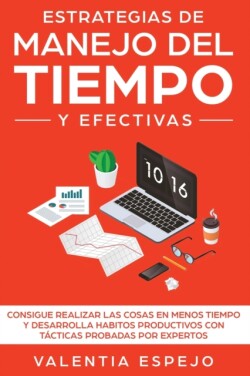 Estrategias de manejo del tiempo y efectivas