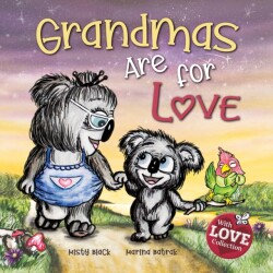 Grandmas are for Love