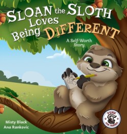 Sloan the Sloth Loves Being Different