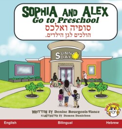 Sophia and Alex Go to Preschool