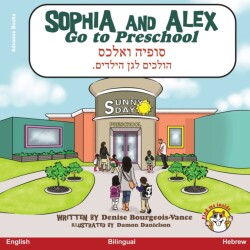 Sophia and Alex Go to Preschool