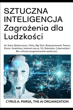 SZTUCZNA INTELIGENCJA Zagrożenia dla Ludzkości