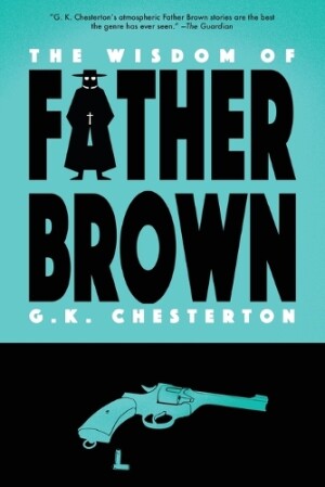 Wisdom of Father Brown (Warbler Classics)