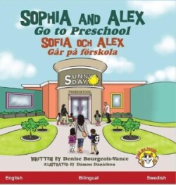 Sophia and Alex Go to Preschool