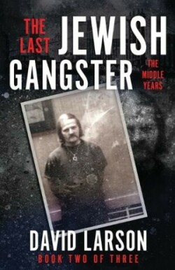 Last Jewish Gangster