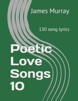 Poetic Love Songs 10