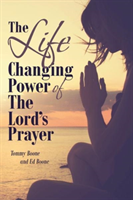 Life Changing Power of The Lord's Prayer