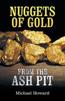 Nuggets of Gold from the Ash Pit