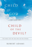 Child of God or Child of the Devil?