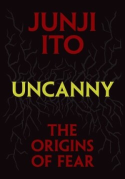 Uncanny: The Origins of Fear