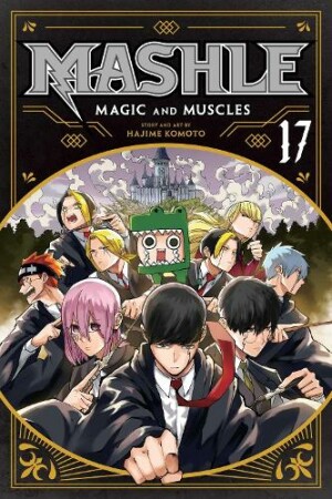 Mashle: Magic and Muscles, Vol. 17