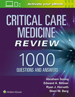 Critical Care Medicine Review: 1000 Questions and Answers