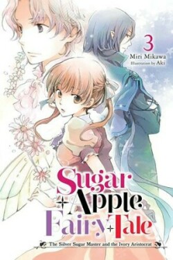 Sugar Apple Fairy Tale, Vol. 3 (light novel)