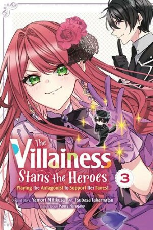 Villainess Stans the Heroes: Playing the Antagonist to Support Her Faves!, Vol. 3
