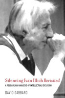 Silencing Ivan Illich Revisited