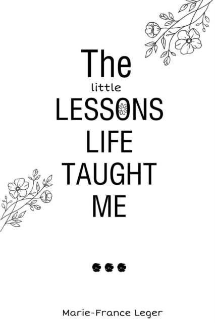 Little Lessons Life Taught Me