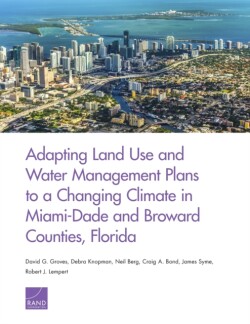 Adapting Land Use and Water Management Plans to a Changing Climate in Miami-Dade and Broward Counties, Florida