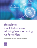 Relative Cost-Effectiveness of Retaining Versus Accessing Air Force Pilots