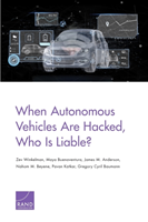 When Autonomous Vehicles Are Hacked, Who Is Liable?