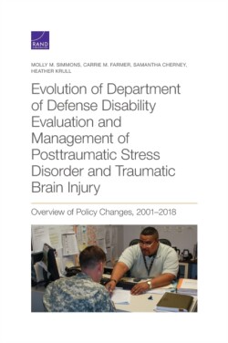 Evolution of Department of Defense Disability Evaluation and Management of Posttraumatic Stress Disorder and Traumatic Brain Injury