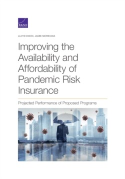 Improving the Availability and Affordability of Pandemic Risk Insurance