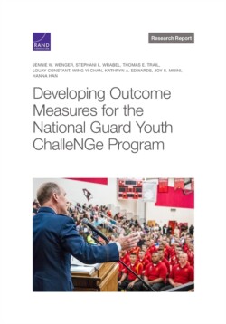 Developing Outcome Measures for the National Guard Youth Challenge Program