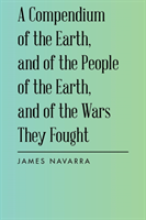 Compendium of the Earth, and of the People of the Earth, and of the Wars They Fought